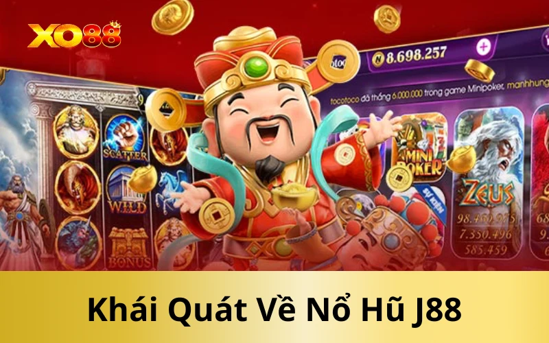 Khái Quát Về Nổ Hũ J88