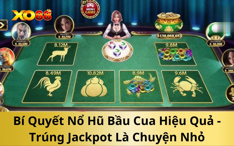 Bí Quyết Nổ Hũ Bầu Cua Hiệu Quả - Trúng Jackpot Là Chuyện Nhỏ