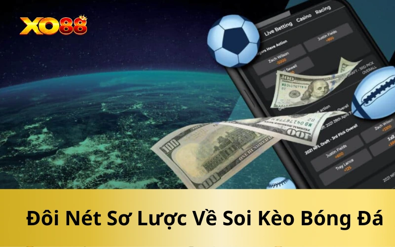 Đôi Nét Sơ Lược Về Soi Kèo Bóng Đá